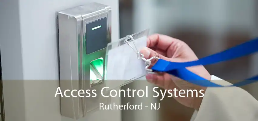 Access Control Systems Rutherford - NJ