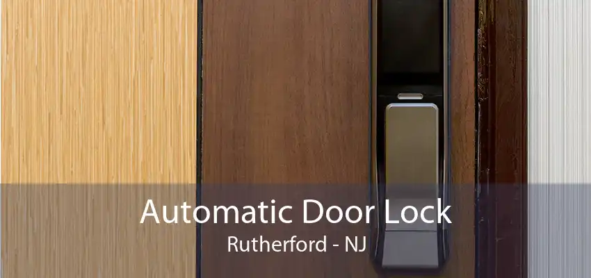 Automatic Door Lock Rutherford - NJ