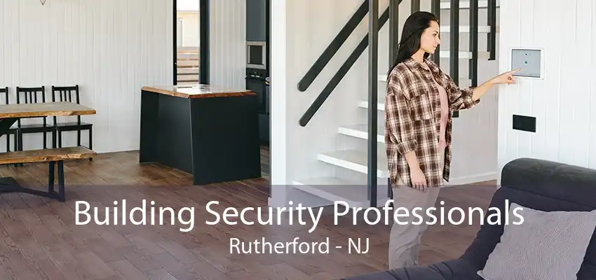 Building Security Professionals Rutherford - NJ