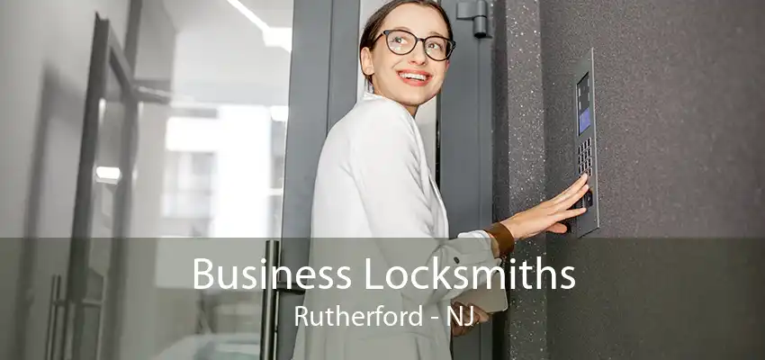 Business Locksmiths Rutherford - NJ