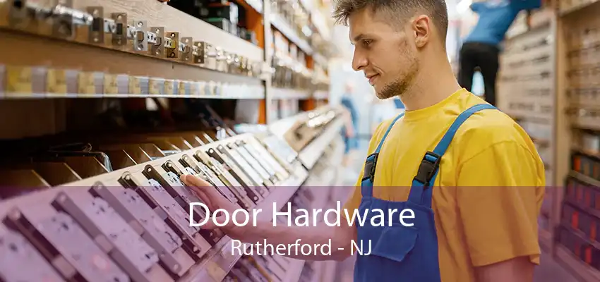 Door Hardware Rutherford - NJ