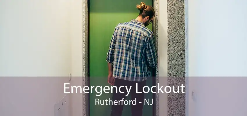 Emergency Lockout Rutherford - NJ