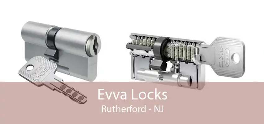 Evva Locks Rutherford - NJ