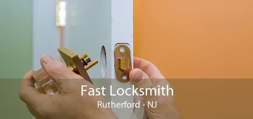 Fast Locksmith Rutherford - NJ