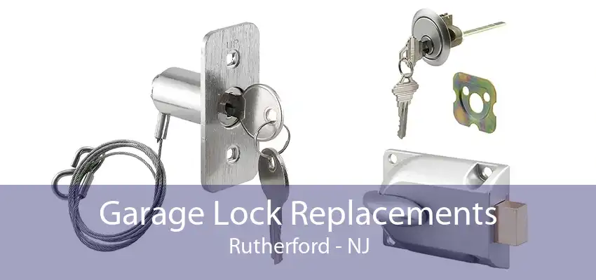 Garage Lock Replacements Rutherford - NJ