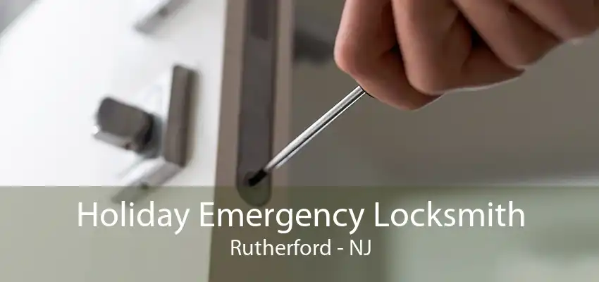 Holiday Emergency Locksmith Rutherford - NJ