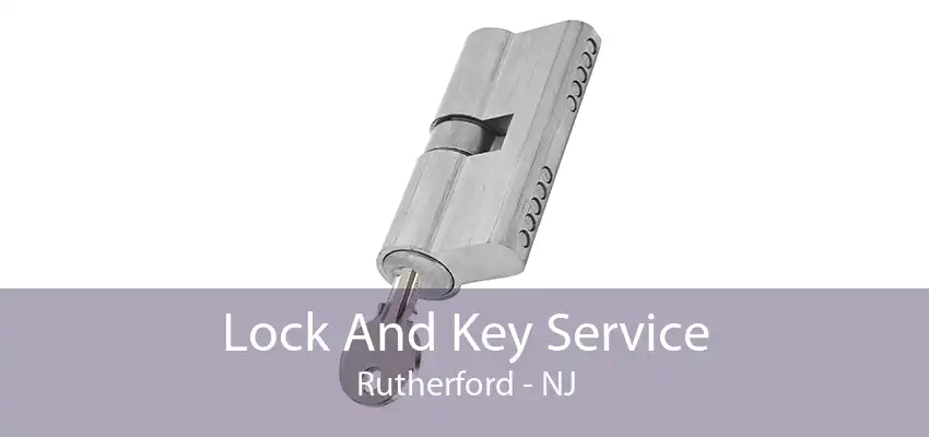 Lock And Key Service Rutherford - NJ