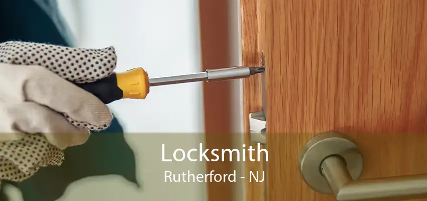 Locksmith Rutherford - NJ