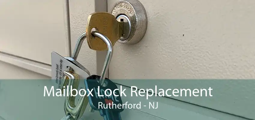 Mailbox Lock Replacement Rutherford - NJ