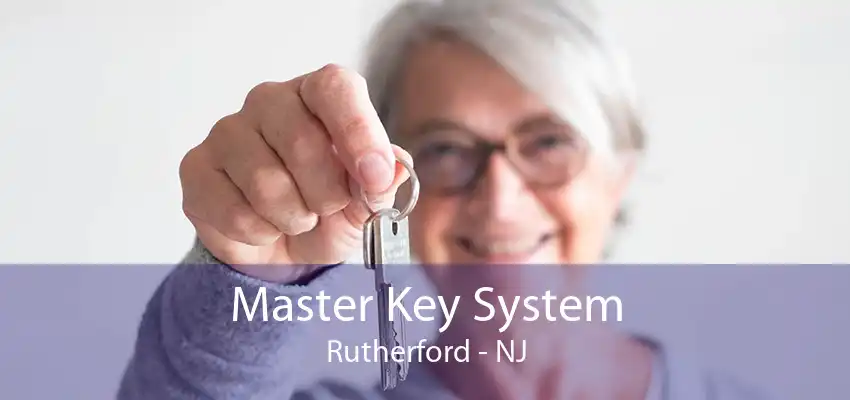 Master Key System Rutherford - NJ