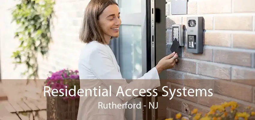 Residential Access Systems Rutherford - NJ