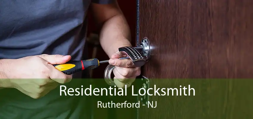 Residential Locksmith Rutherford - NJ