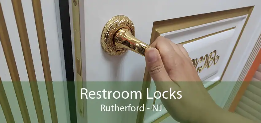 Restroom Locks Rutherford - NJ