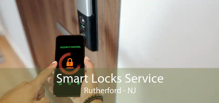 Smart Locks Service Rutherford - NJ