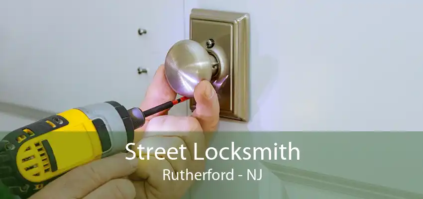 Street Locksmith Rutherford - NJ